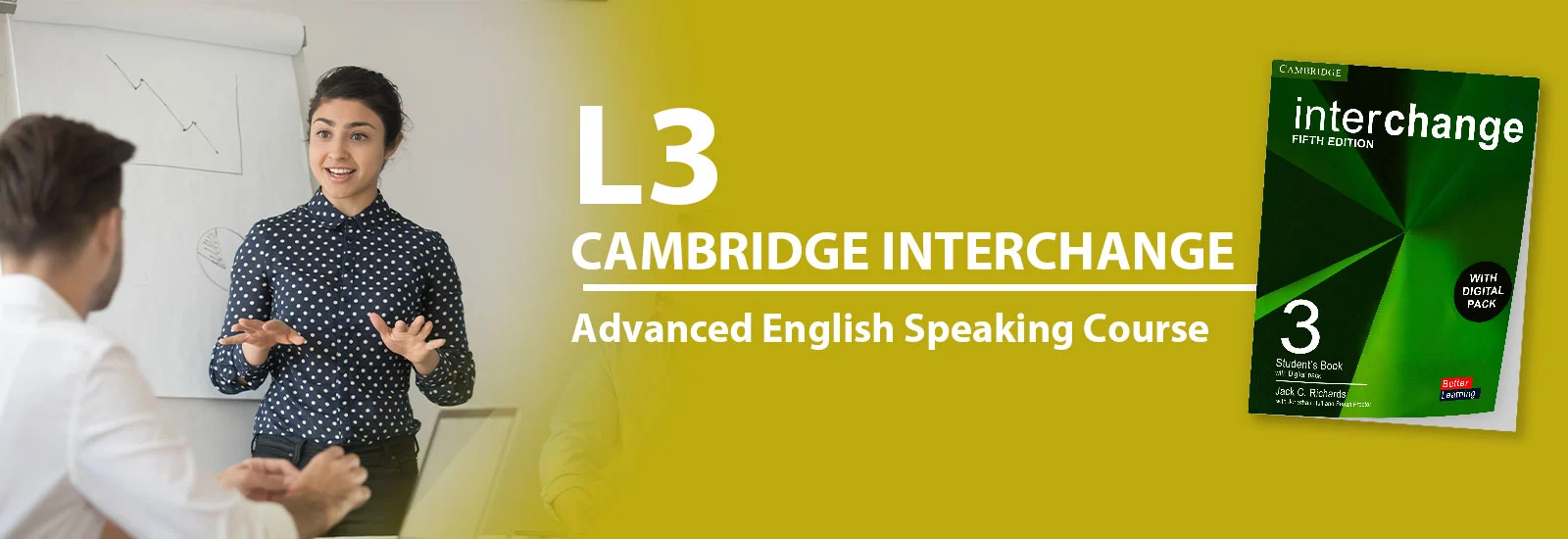 Cambridge Interchange level-3 – Advanced English Course